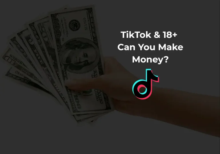 Can You Make Money on TikTok and TikTok 18